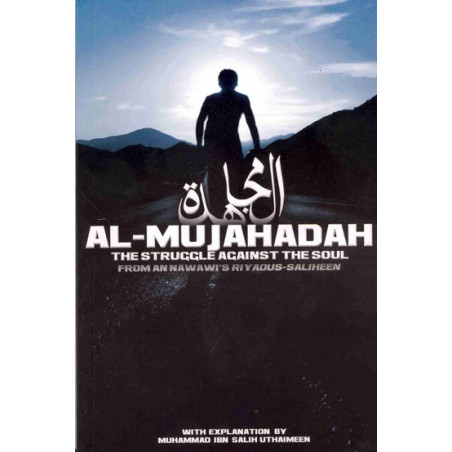 Al Mujahadah The struggle against the soul