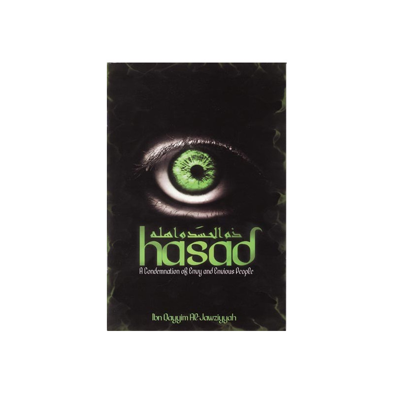 Hassad- A Condemnation Of Envy & Envious People Hassad- A Condemnation Of Envy & Envious People