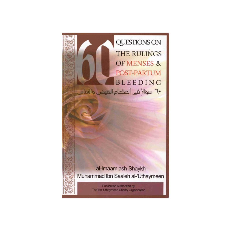 60 Questions on The rulings of Menses and Post Partum Bleeding