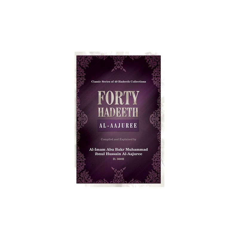 Forty Hadeeth Al Aajuree Forty Hadeeth Al Aajuree