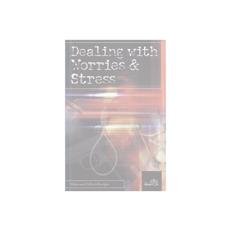 Dealing with Worries and Stress Dealing with Worries and Stress