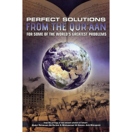 Perfect Solutions from the Quran for worlds greatest problems