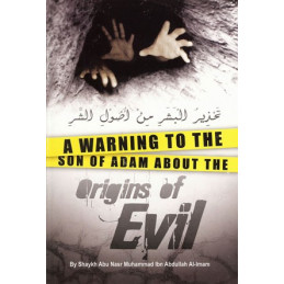 A Warning to the Son of Adam About the Origins of Evil
