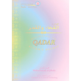 Believing in Allahs Decree Qadar Eamaan Series Part 6