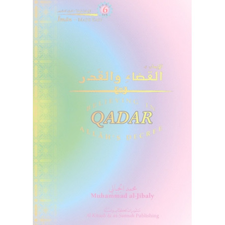 Believing in Allahs Decree Qadar Eamaan Series Part 6