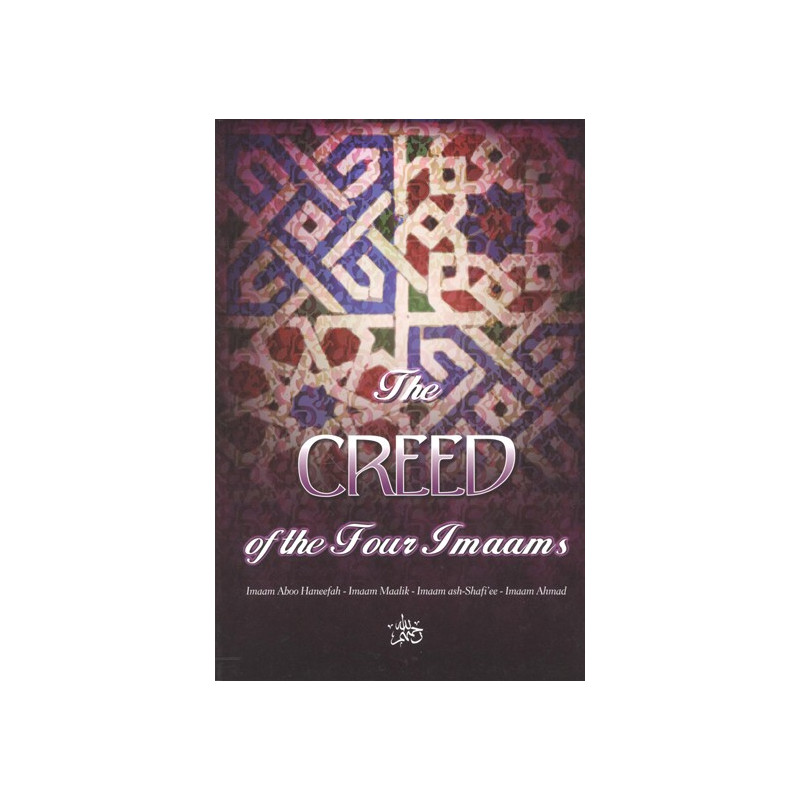 The Creed of the Four Imams The Creed of the Four Imams