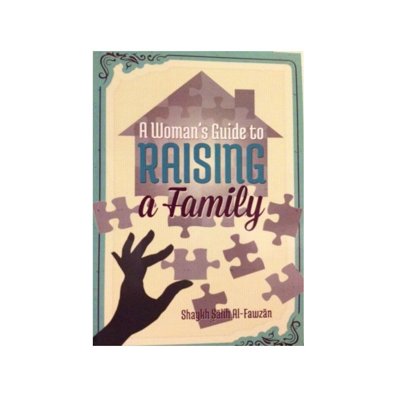 A Womans Guide to Raising a Family