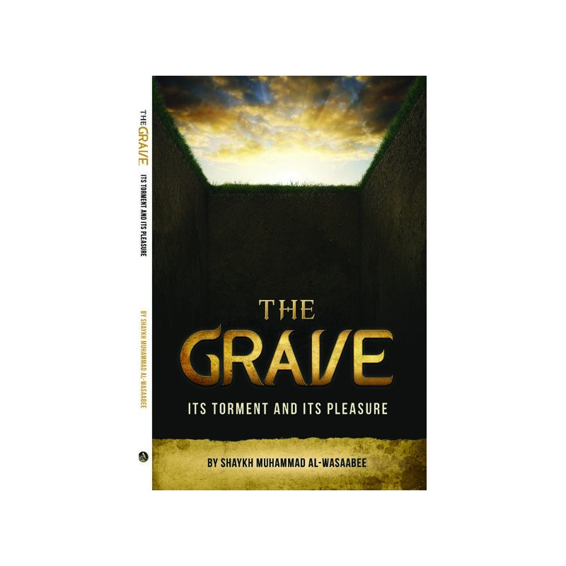 The Grave Its Torment and Its Pleasure The Grave Its Torment and Its Pleasure