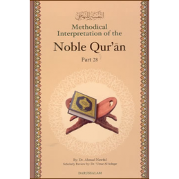 Methodical Interpretation of the Noble Quran Part 28