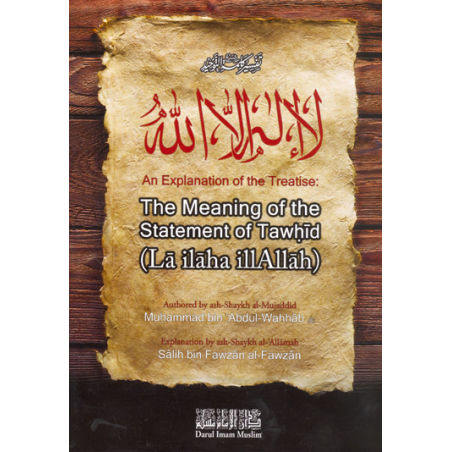 The Meaning Of The Statement Of Tawhid La Ilaha Illallah