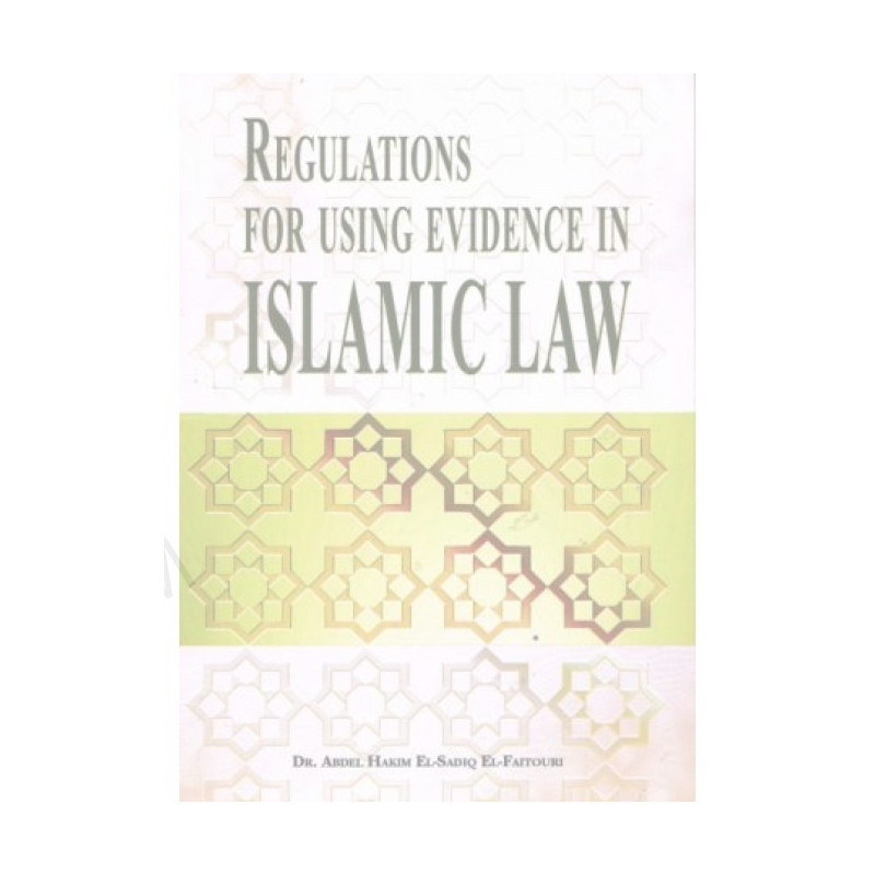 Regulations for Using Evidence in Islamic Law