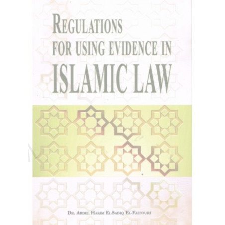 Regulations for Using Evidence in Islamic Law