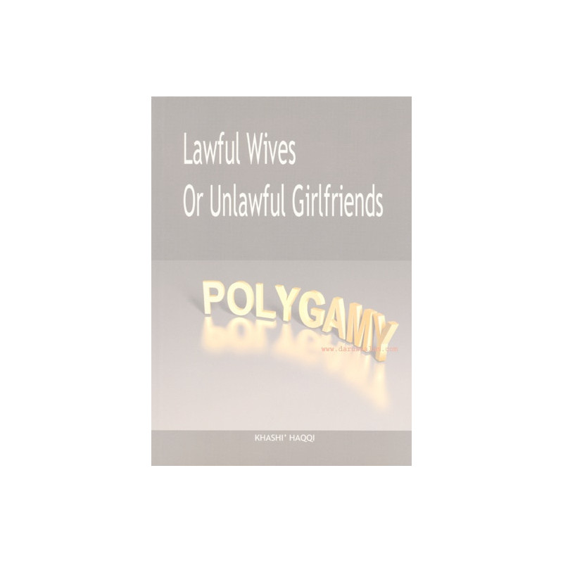 Polygamy Lawful Wives or Unlawful Girlfriends