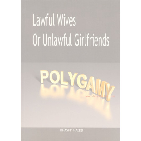 Polygamy Lawful Wives or Unlawful Girlfriends