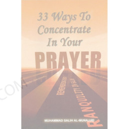 33 ways to Concentrate in your Prayer Al Firdous