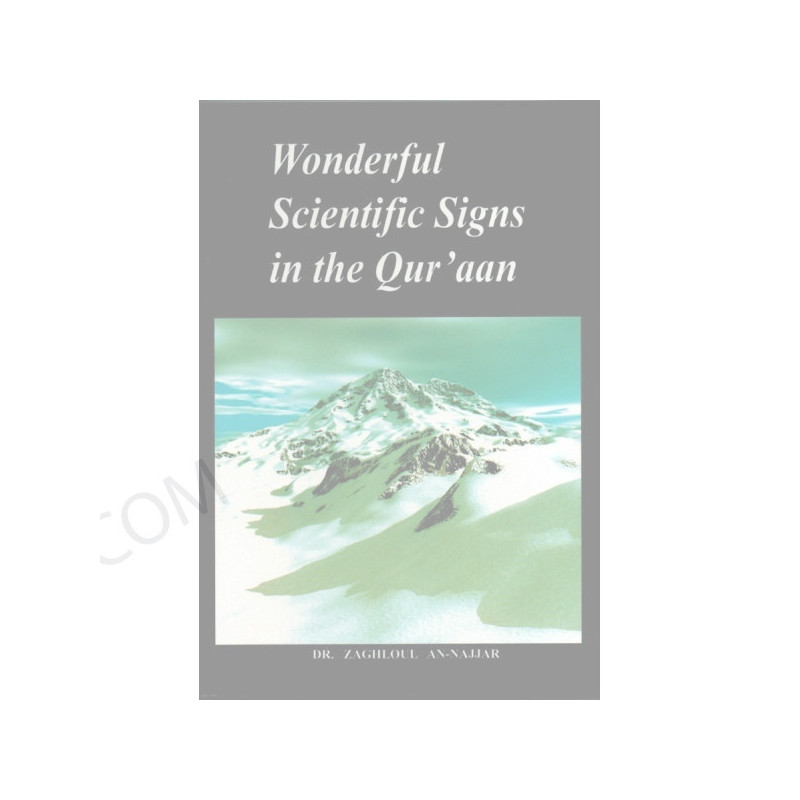 Wonderful Scientific Signs in the Quran Wonderful Scientific Signs in the Quran