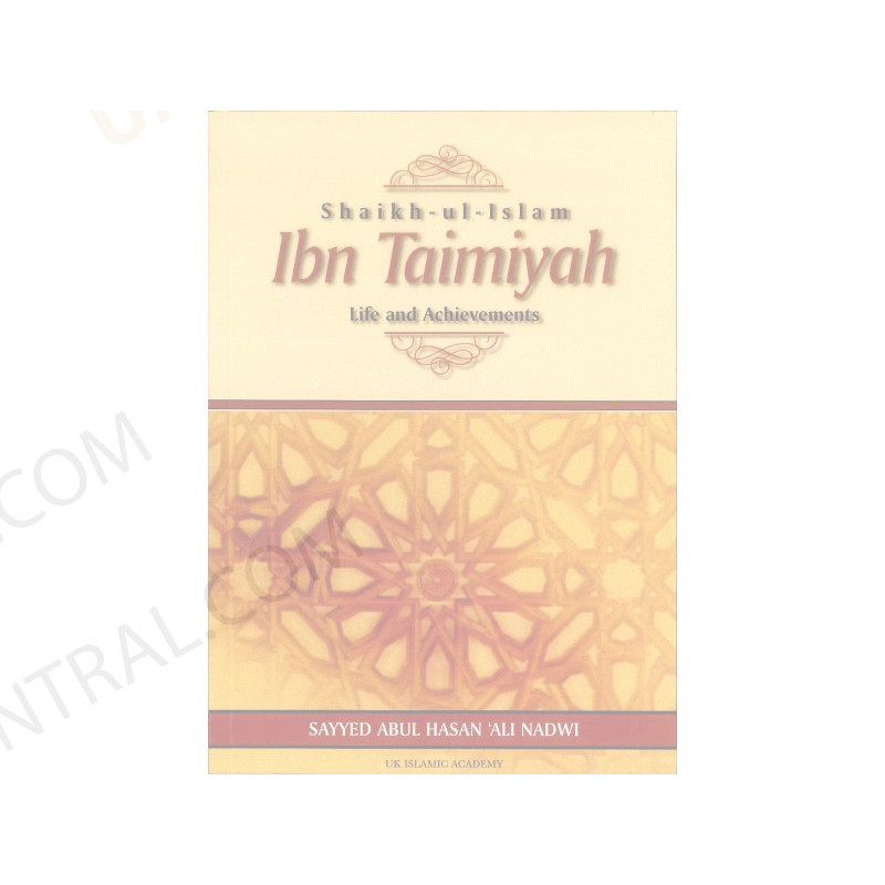 Shaikh ul Islam Ibn Taimiyah Life and Achievements