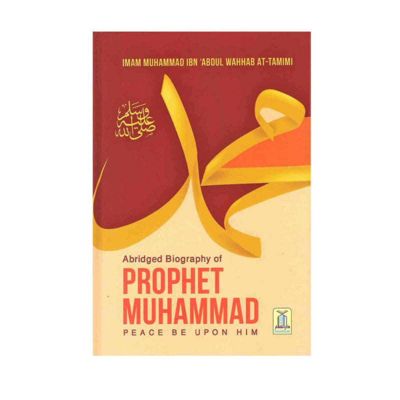 Abridged Biography of Prophet Muhammad Abridged Biography of Prophet Muhammad