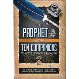 The Prophet and His Ten Companions Who Were Promised Paradise