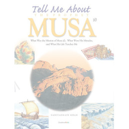 Tell me about Prophet Musa