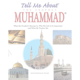 Tell me about Prophet Muhammad