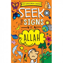 Seek The Signs of Allah by...