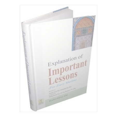 Explanation of Important Lessons For Every Muslim
