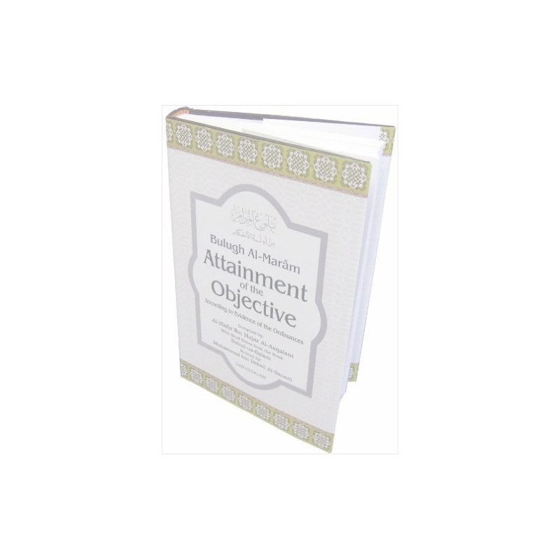 Bulugh Al Maram Attainment of the Objective Bulugh Al Maram Attainment of the Objective