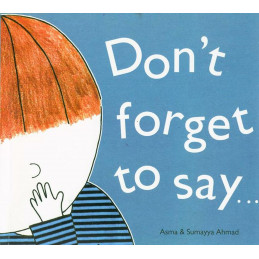 Don't Forget to Say...