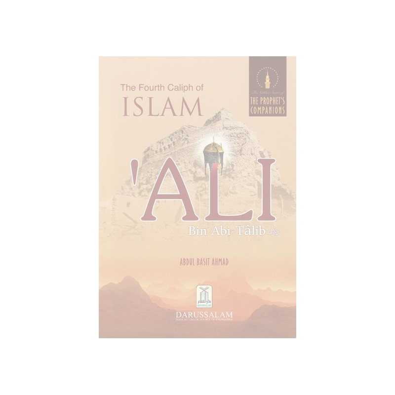 Golden Series The Fourth Caliph of Islam Ali Bin Abi Talib Golden Series The Fourth Caliph of Islam Ali Bin Abi Talib