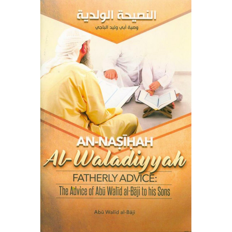 An Nasihah Al Waladiyyah advice to His Sons An Nasihah Al Waladiyyah advice to His Sons