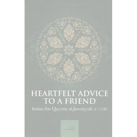 Heartfelt Advice To A Friend by Imam Ibn Qayyim Al-Jawziyyah