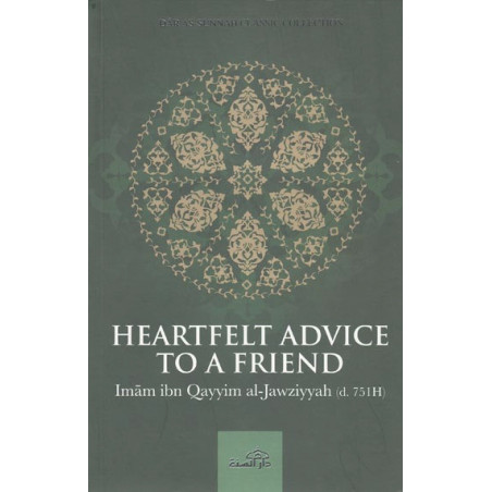 Heartfelt Advice To A Friend by Imam Ibn Qayyim Al-Jawziyyah