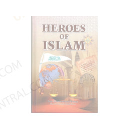 Heroes of Islam by Professor Mahmoud Esmail Sieny