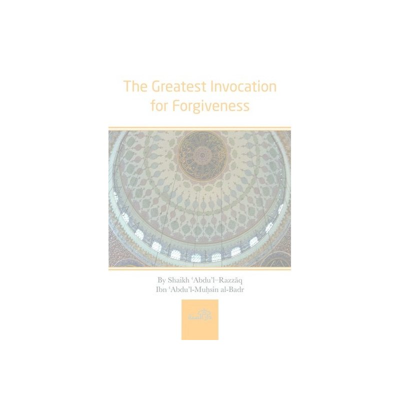 The Greatest Invocation for Forgiveness