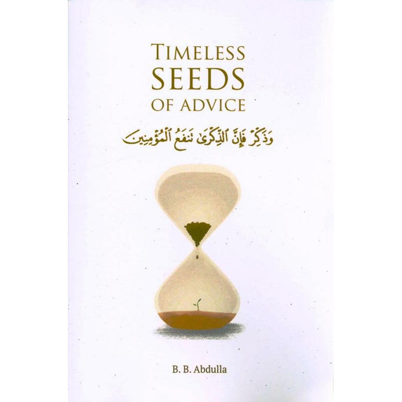 Timeless Seeds of Advice Timeless Seeds of Advice