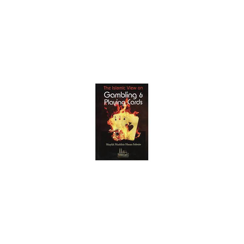 The Islamic View on Gambling And Playing Cards The Islamic View on Gambling And Playing Cards