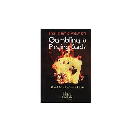 The Islamic View on Gambling And Playing Cards