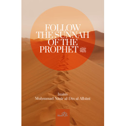 Follow the Sunnah of the...