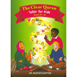 Clear Quran Tafsir For Kids Surah 29 to 48