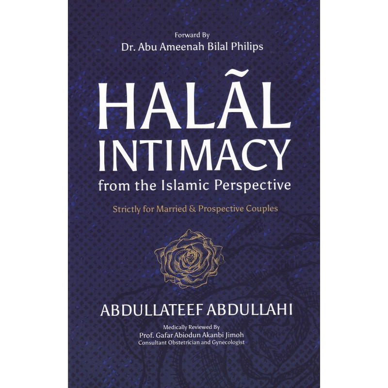 Halal Intimacy From the Islamic Perspective Halal Intimacy From the Islamic Perspective
