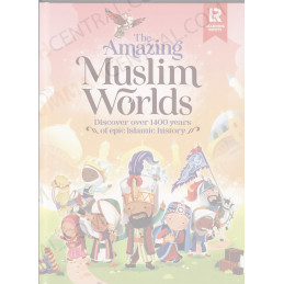 The Amazing Muslim Worlds