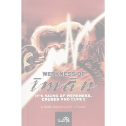 Weakness of Iman Its Signs of Weakness Causes and cure