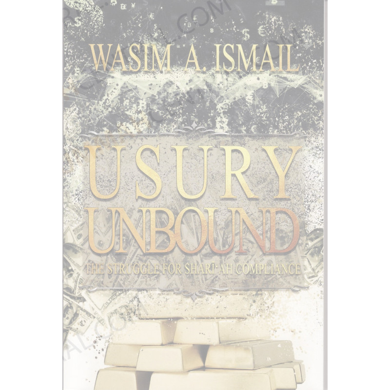 Usury Unbound by Wasim A Ismail Usury Unbound by Wasim A Ismail