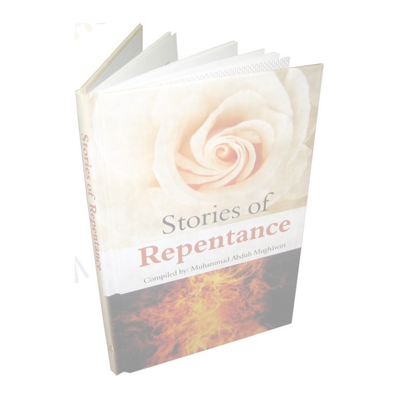 Stories of Repentance by Muhammad Abduh Mughawiri Stories of Repentance by Muhammad Abduh Mughawiri