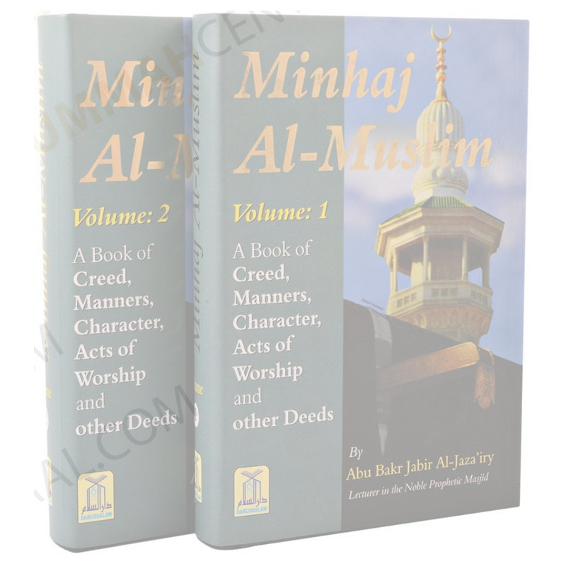 Minhaj al Muslim Two Vol Full Set by Abu Bakr Jabir Al Jazairy Minhaj al Muslim Two Vol Full Set by Abu Bakr Jabir Al Jazairy