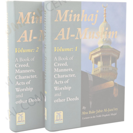 Minhaj al Muslim Two Vol Full Set by Abu Bakr Jabir Al Jazairy