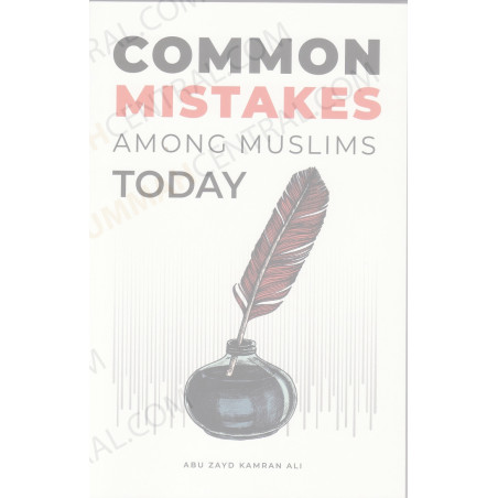 Common Mistakes Among Muslims Today