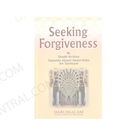 Seeking Forgiveness by Taqiuddin Ahmad Abdul-Halim Ibn Taymiyyah
