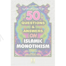 50 Questions and Answers on Islamic Monotheism by Hafiz Muhammad Tahir